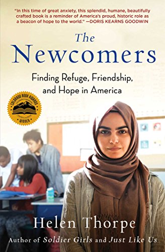The Newcomers: Finding Refuge, Friendship, and Hope in America von Scribner Book Company